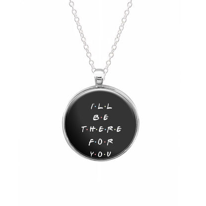 Black I'll Be There For You - Friends Keyring - Fun Cases