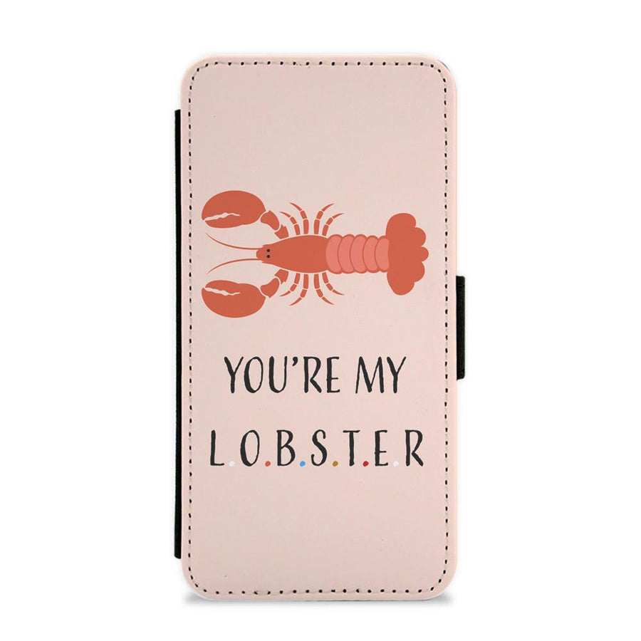 You're My Lobster - Friends Flip / Wallet Phone Case