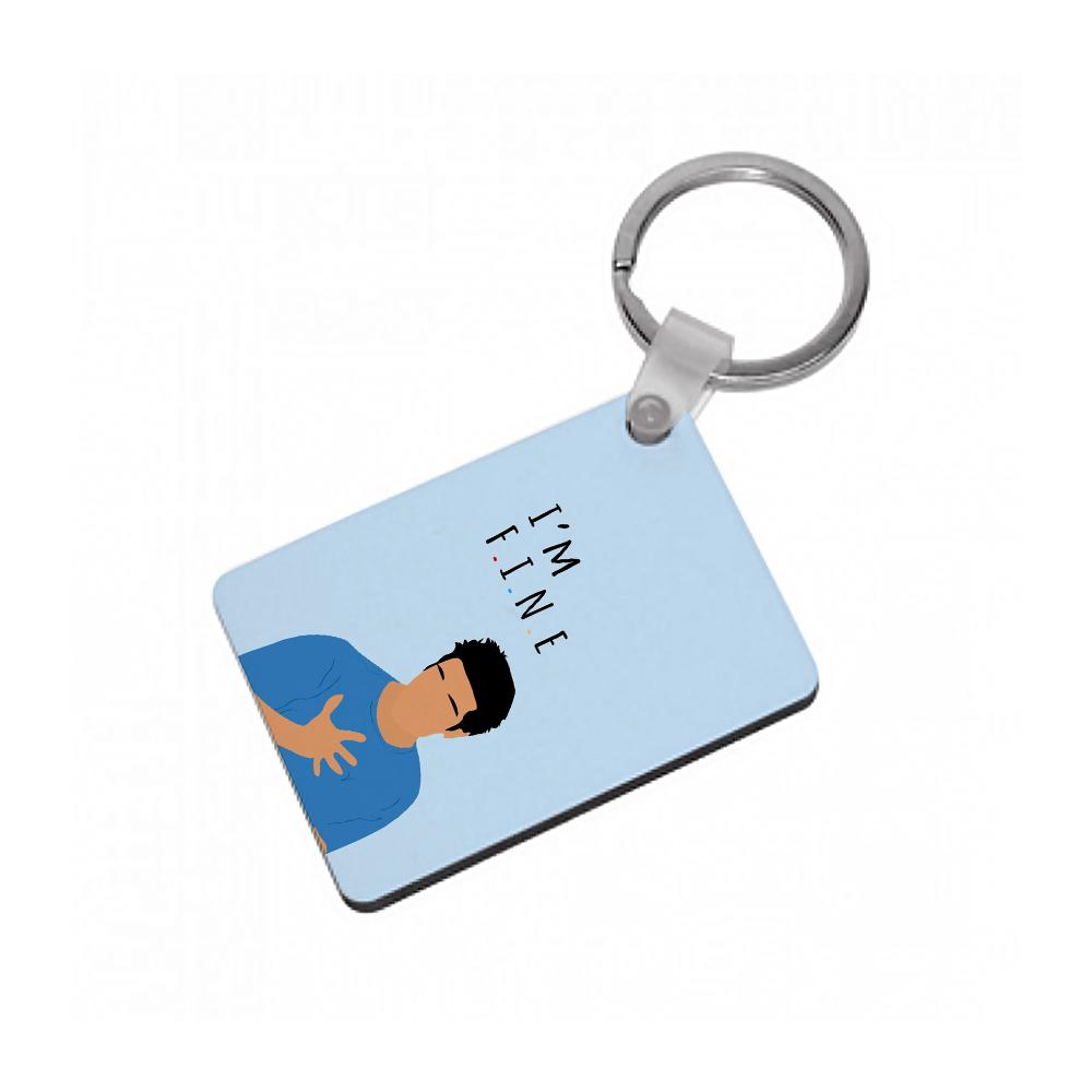 I'm Fine - Friends Keyring