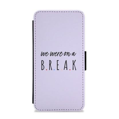 We Were On A Break - Friends Flip / Wallet Phone Case