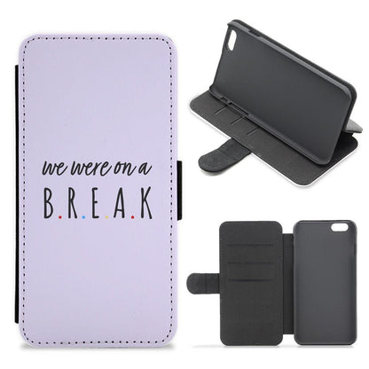 We Were On A Break - Friends Flip / Wallet Phone Case