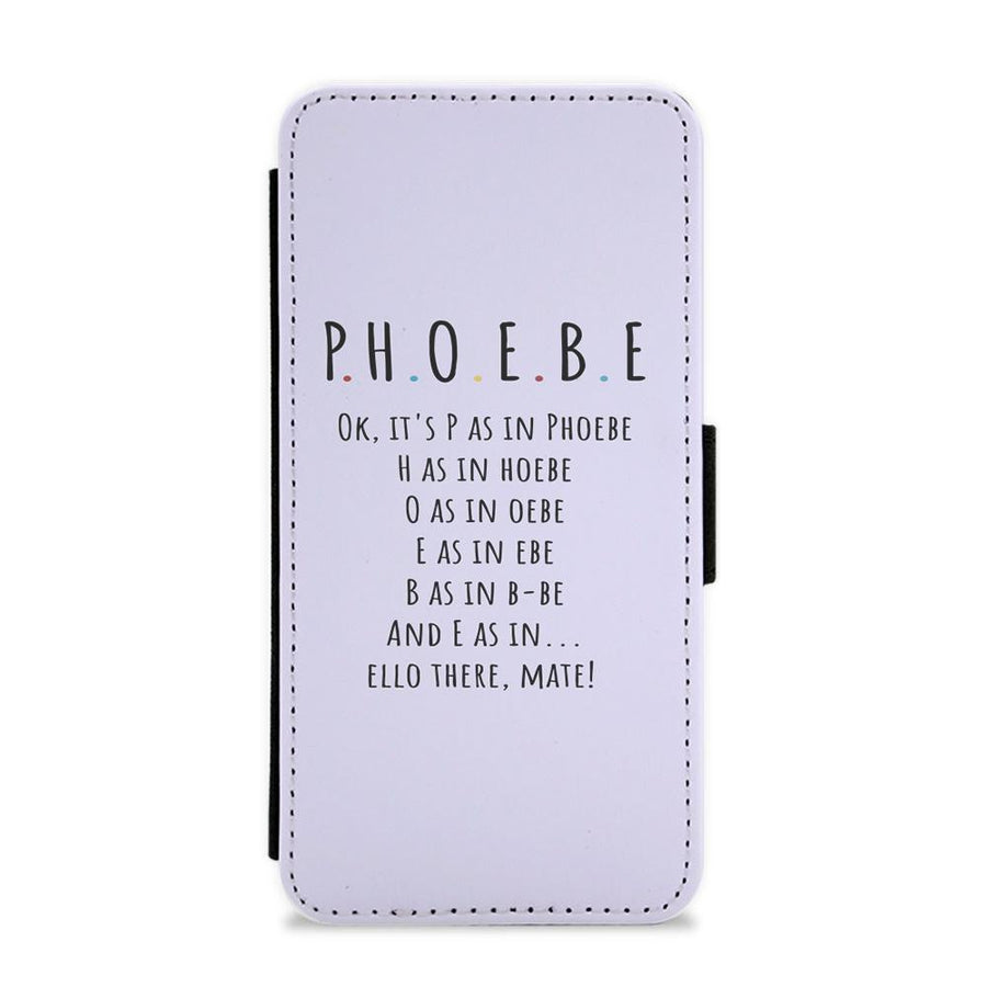 Spelling Phoebe - Friends Flip / Wallet Phone Case