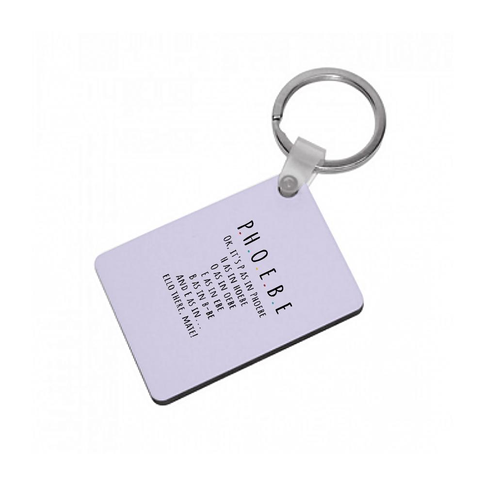 Spelling Phoebe - Friends Keyring