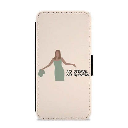 Rachel No Uterus No Opinion - Friends Flip / Wallet Phone Case