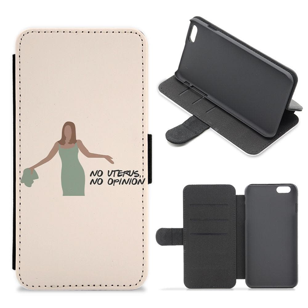 Rachel No Uterus No Opinion - Friends Flip / Wallet Phone Case