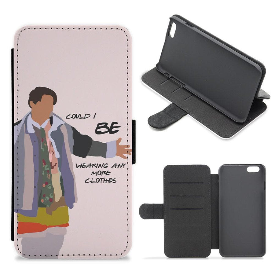 Joey Could I Be Wearing Any More Clothes - Friends Flip / Wallet Phone Case