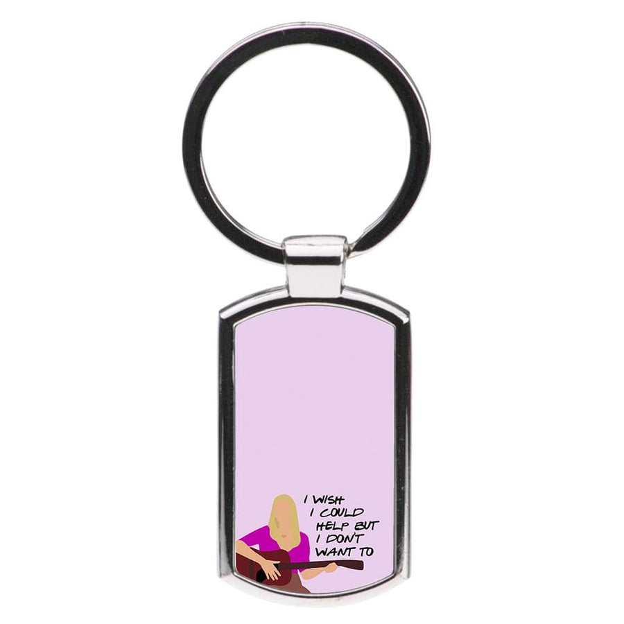 I Wish I Could Help But I Don't Want To - Friends Luxury Keyring