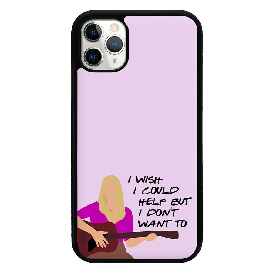 I Wish I Could Help But I Don't Want To - Friends Phone Case
