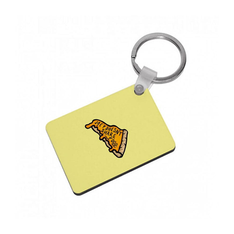 Joey Doesn't Share Food - Friends Keyring