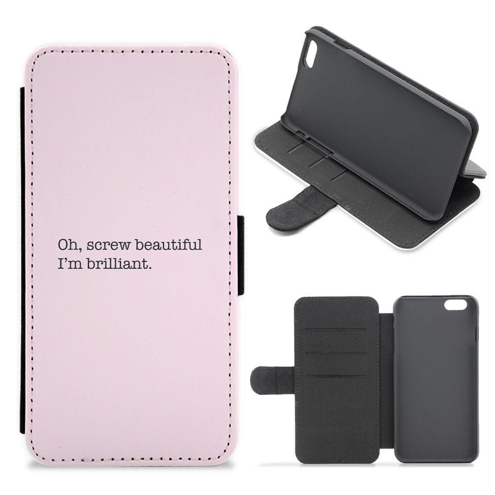 Oh, Screw Beautiful I'm Brilliant - Grey's Anatomy Flip / Wallet Phone Case