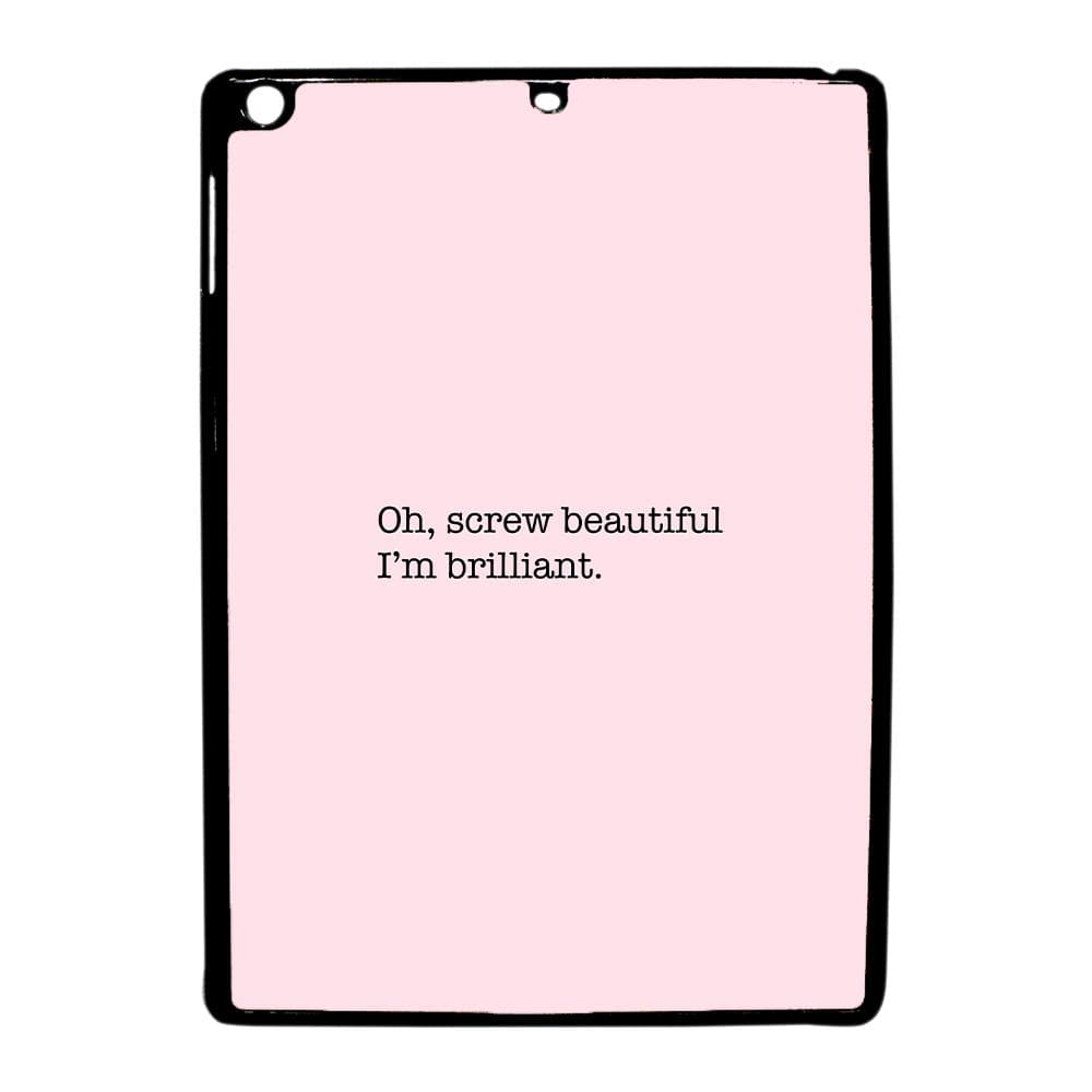 Oh, Screw Beautiful I'm Brilliant - Grey's Anatomy iPad Case