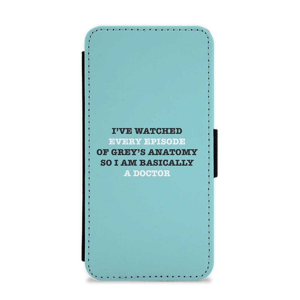 I've Watched Every Episode Of Grey's Anatomy  Flip / Wallet Phone Case