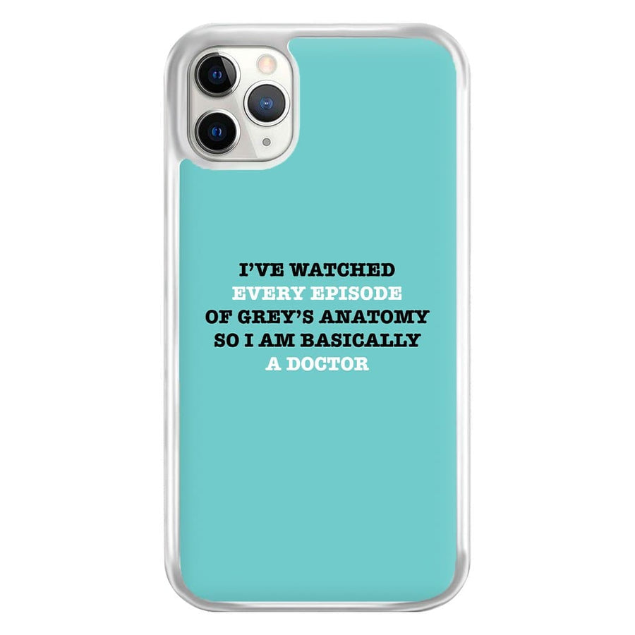 I've Watched Every Episode Of Grey's Anatomy  Phone Case