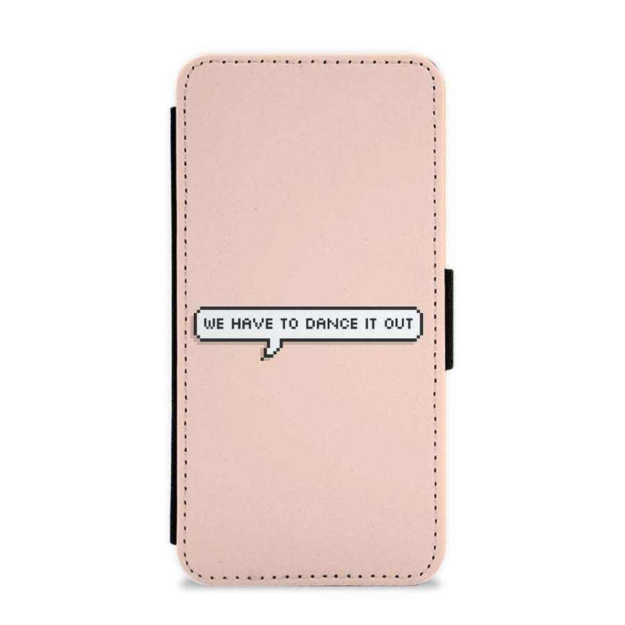 We Have To Dance It Out - Grey's Anatomy Flip / Wallet Phone Case