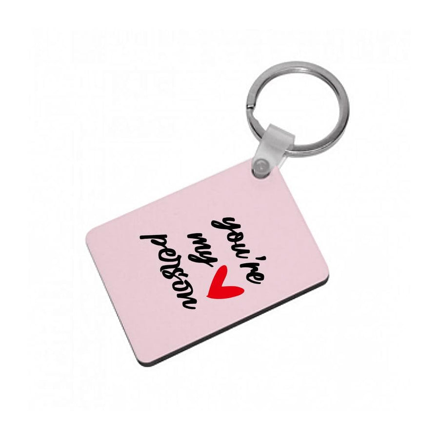 You're My Person Love - Grey's Anatomy  Keyring