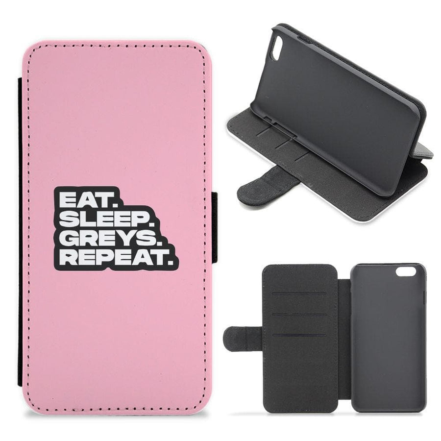 Eat. Sleep. Greys. Repeat. - Grey's Anatomy Flip / Wallet Phone Case