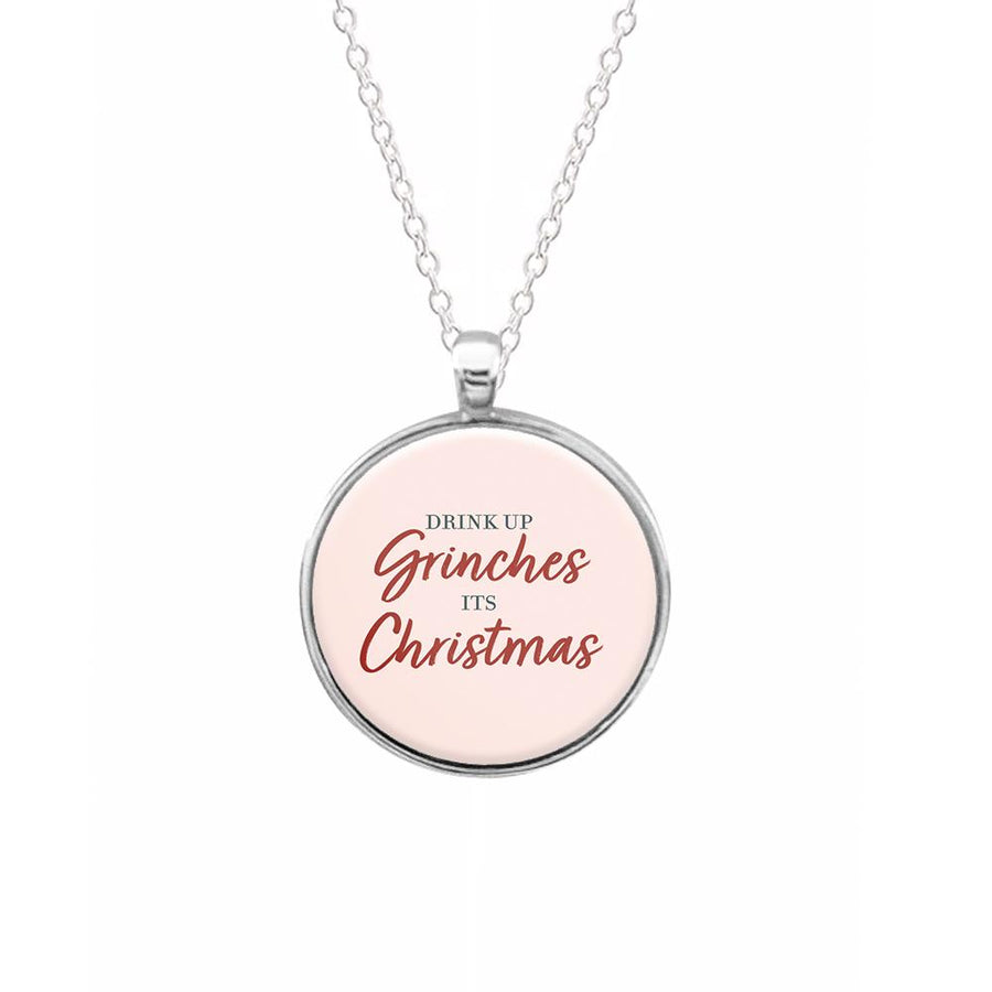 Drink Up Grinches - Grinch Necklace