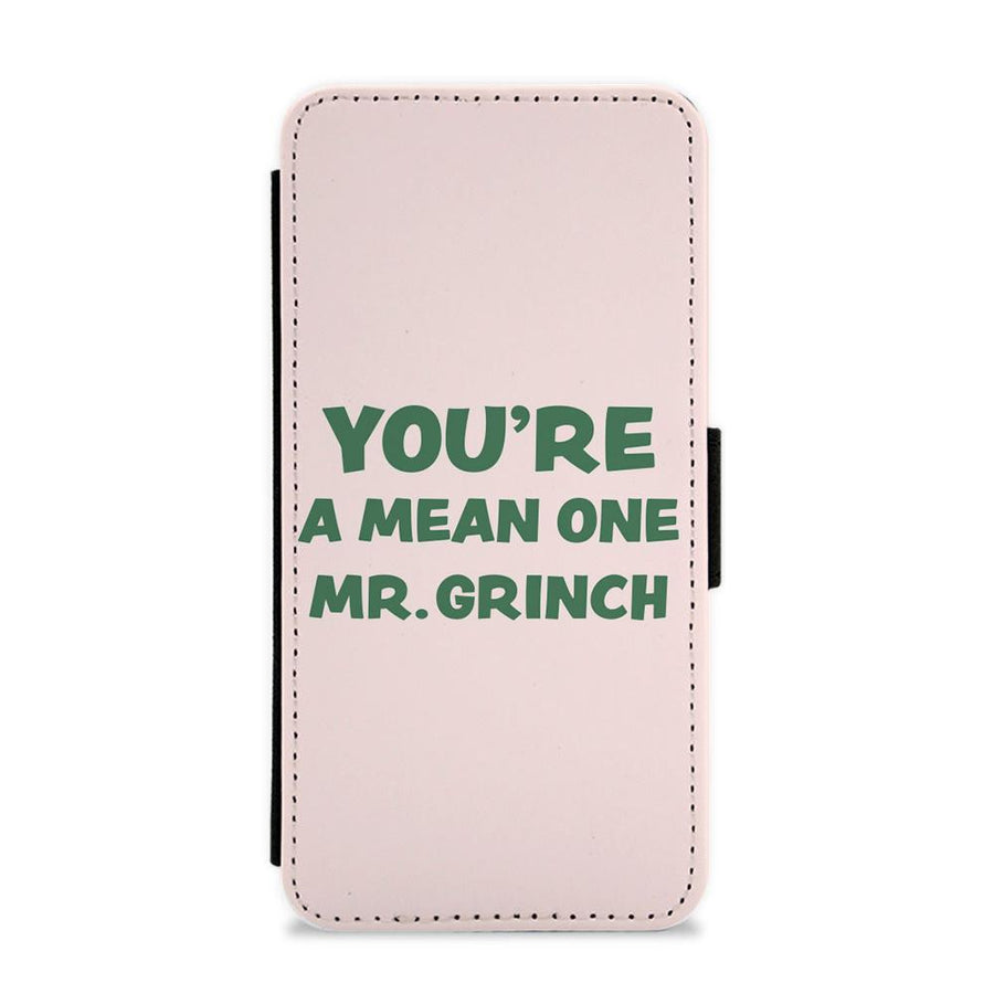 You're A Mean One - Grinch Flip / Wallet Phone Case
