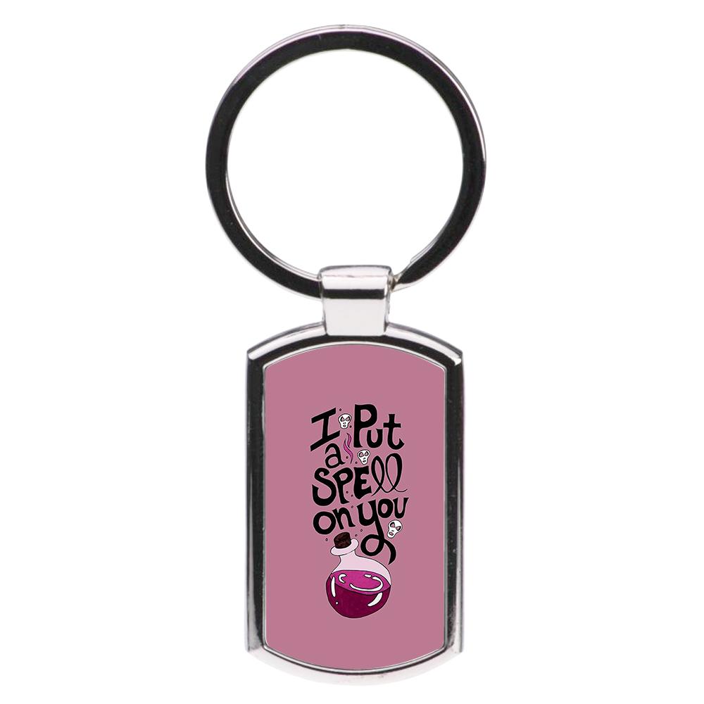 I Put A Spell On You - Hocus Pocus Luxury Keyring