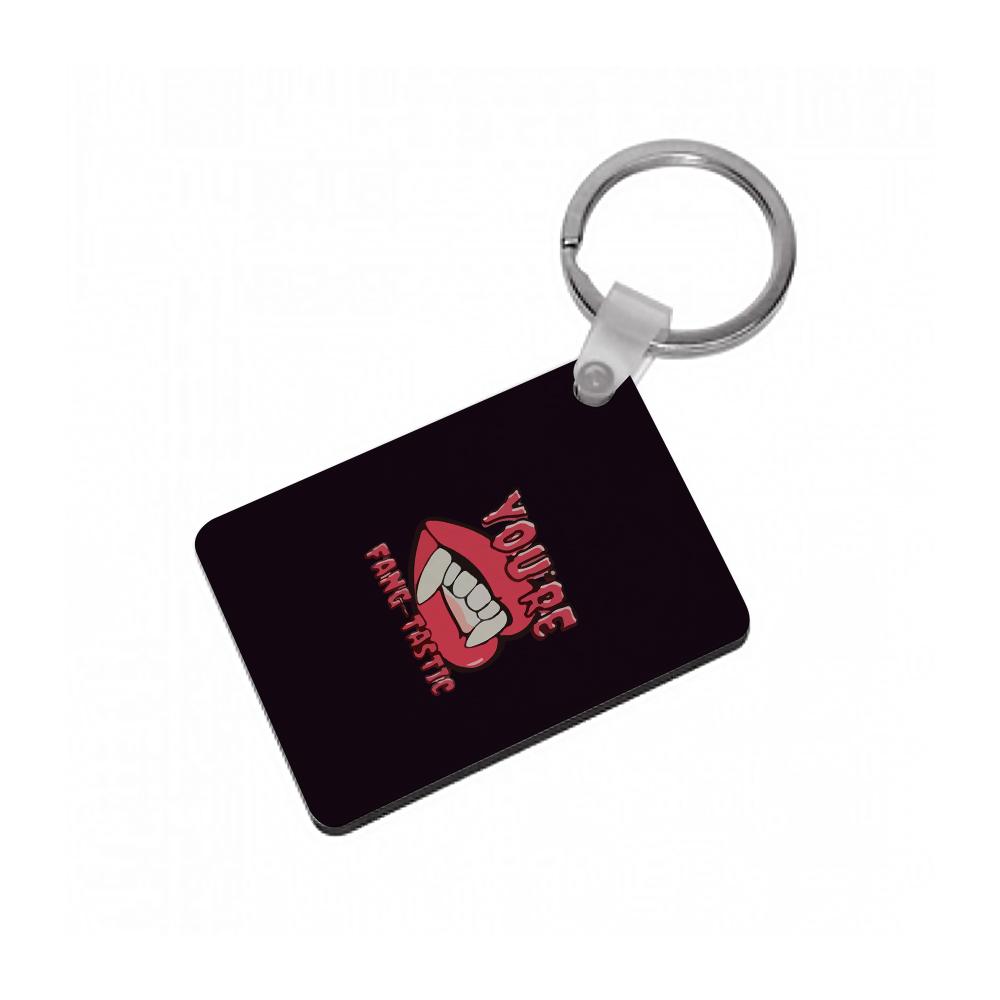 You're Fang-Tastic - Halloween Keyring