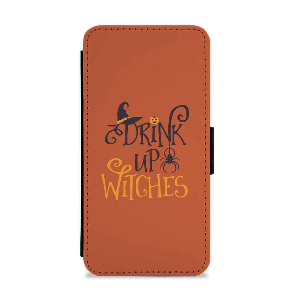 Drink Up Witches - Halloween  Flip / Wallet Phone Case