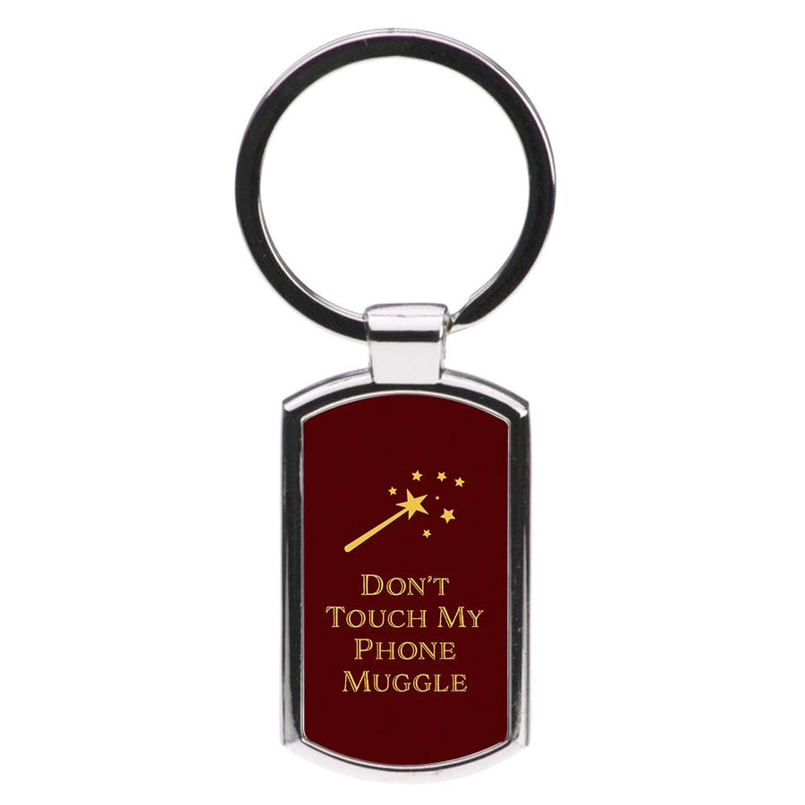 Don't Touch Muggle - Harry Potter Luxury Keyring