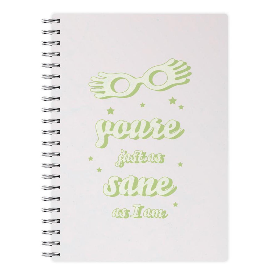 You're Just As Sane As I Am - Harry Potter Notebook