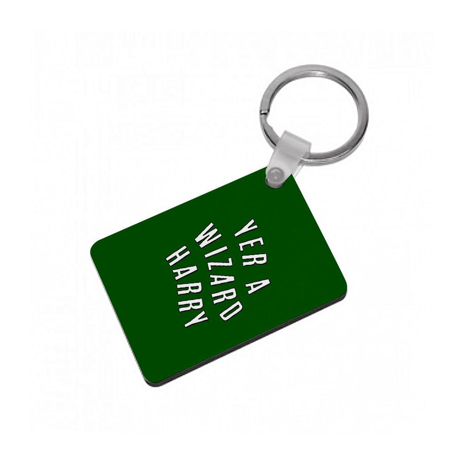 Green Yer A Wizard Harry - Harry Potter Keyring