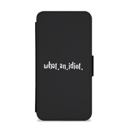 What An Idiot - Harry Potter Flip / Wallet Phone Case