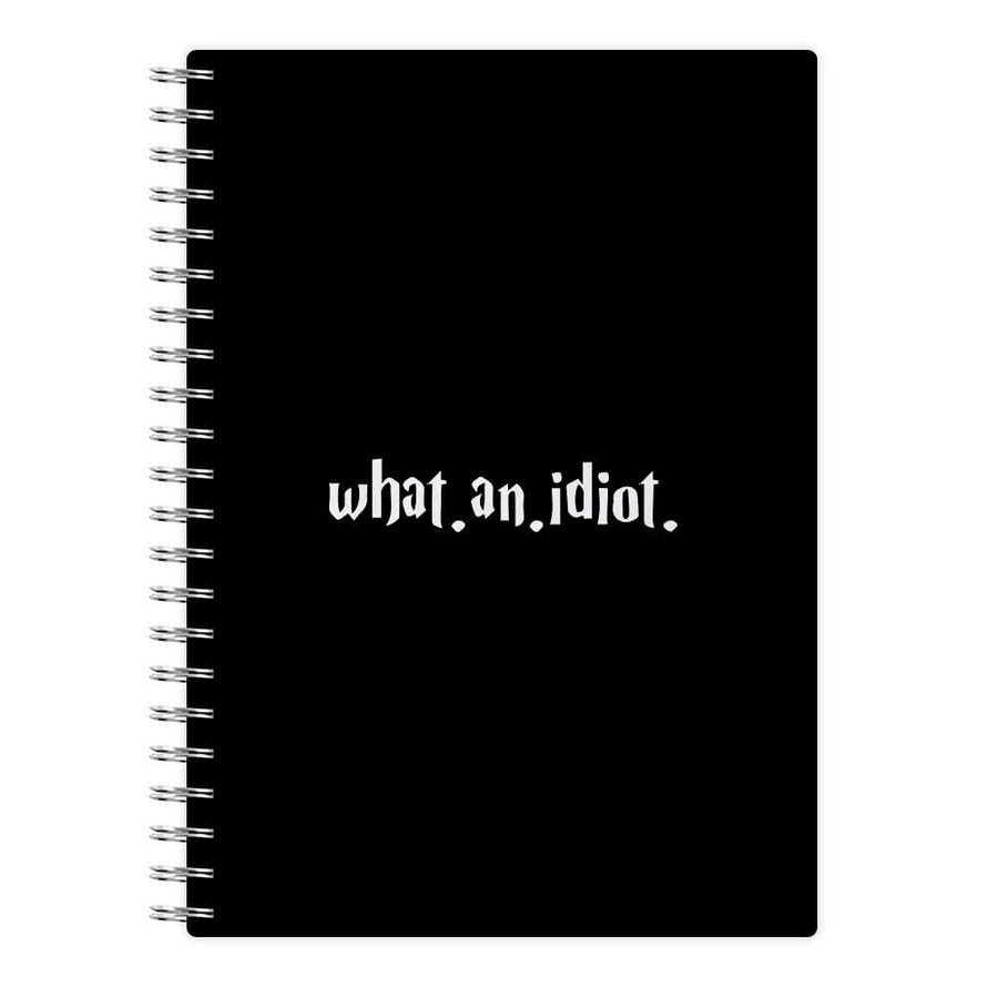 What An Idiot - Harry Potter Notebook