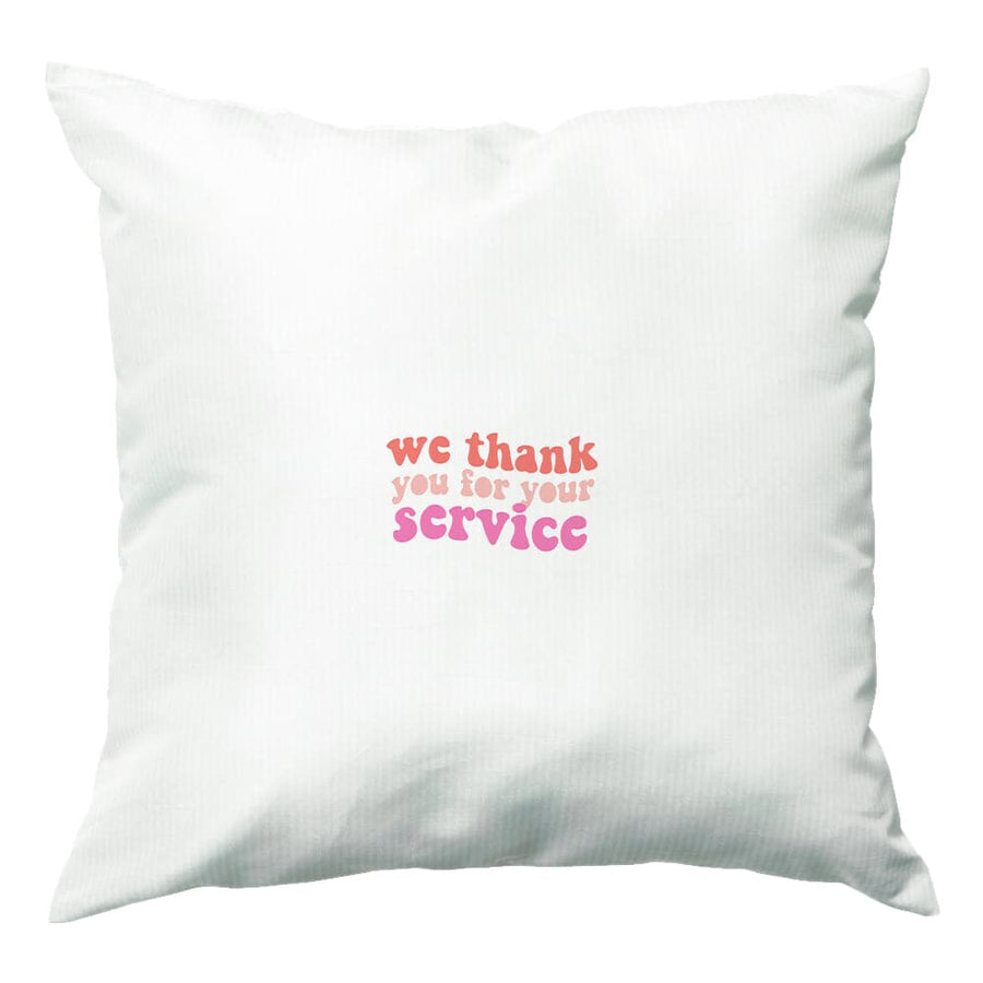 We Thank You For Your Service - Heartstopper Cushion