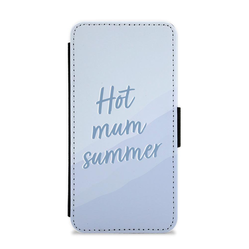 Hot Mum Summer Flip / Wallet Phone Case