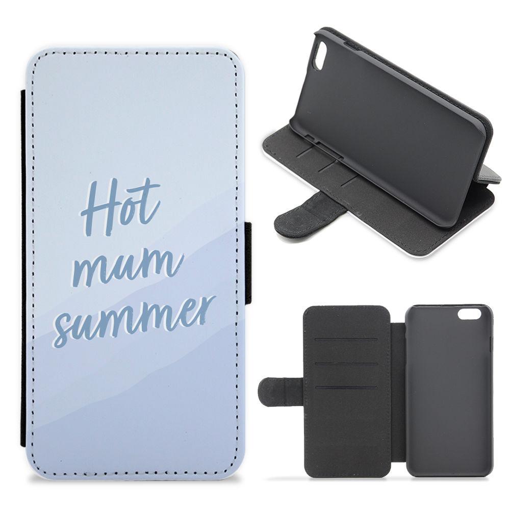 Hot Mum Summer Flip / Wallet Phone Case