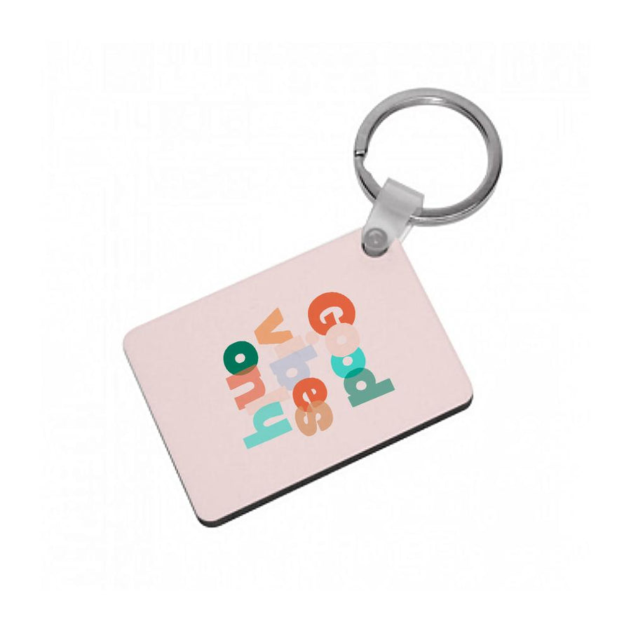 Colourful Good Vibes Only Keyring