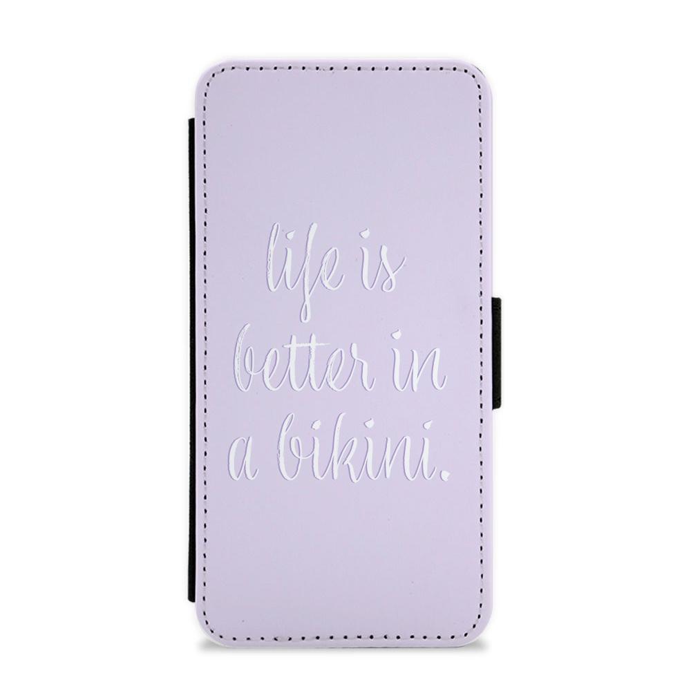 Life Is Better In A Bikini - Hot Girl Summer Flip / Wallet Phone Case