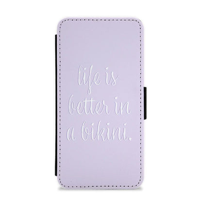 Life Is Better In A Bikini - Hot Girl Summer Flip / Wallet Phone Case