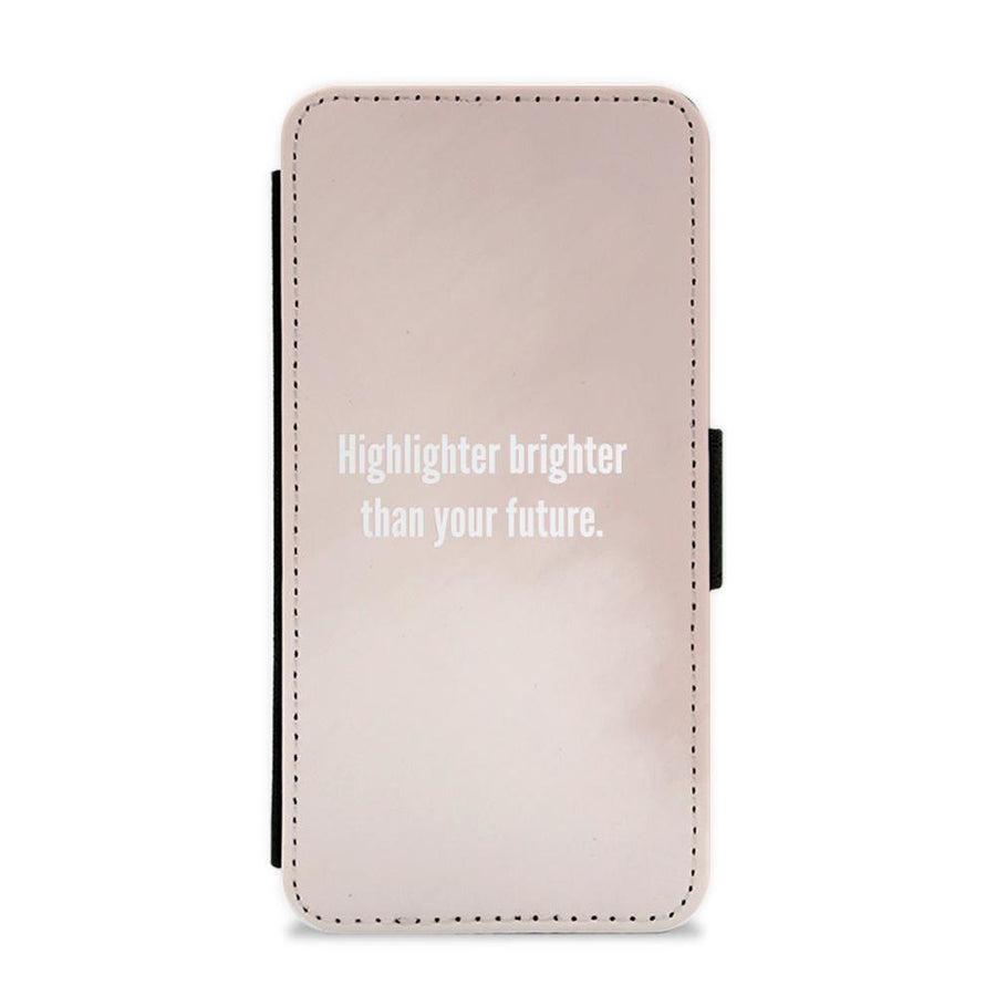 Highlighter Brighter Than Your Future - James Charles Flip / Wallet Phone Case