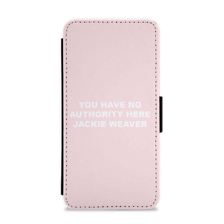 You Have No Authority Jackie Weaver - Pink Flip / Wallet Phone Case