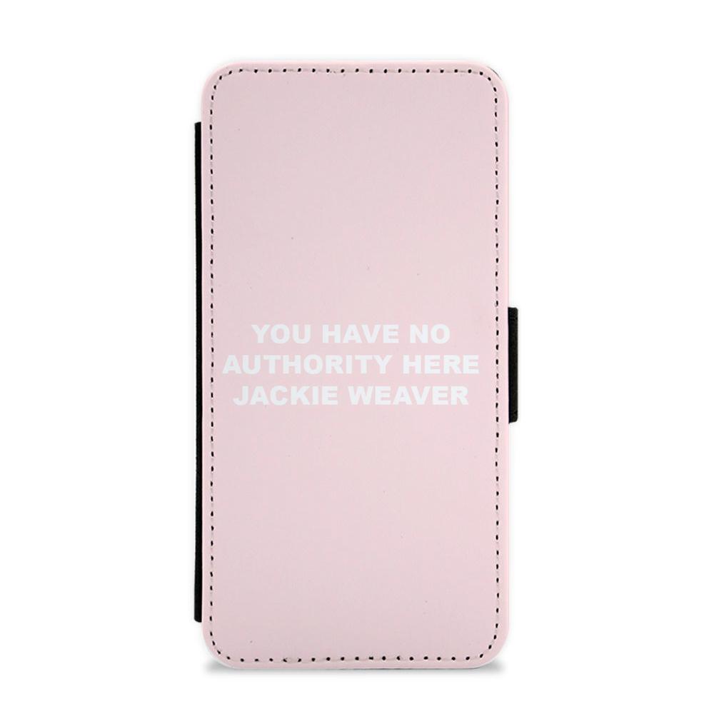 You Have No Authority Jackie Weaver - Pink Flip / Wallet Phone Case
