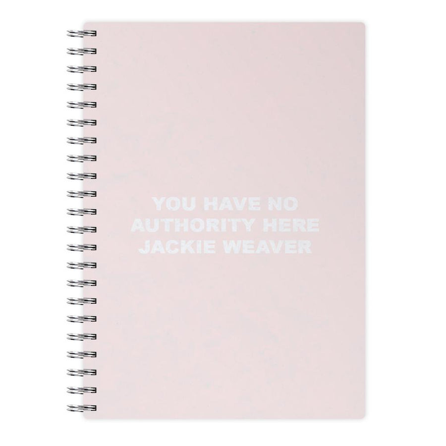 You Have No Authority Jackie Weaver - Pink Notebook