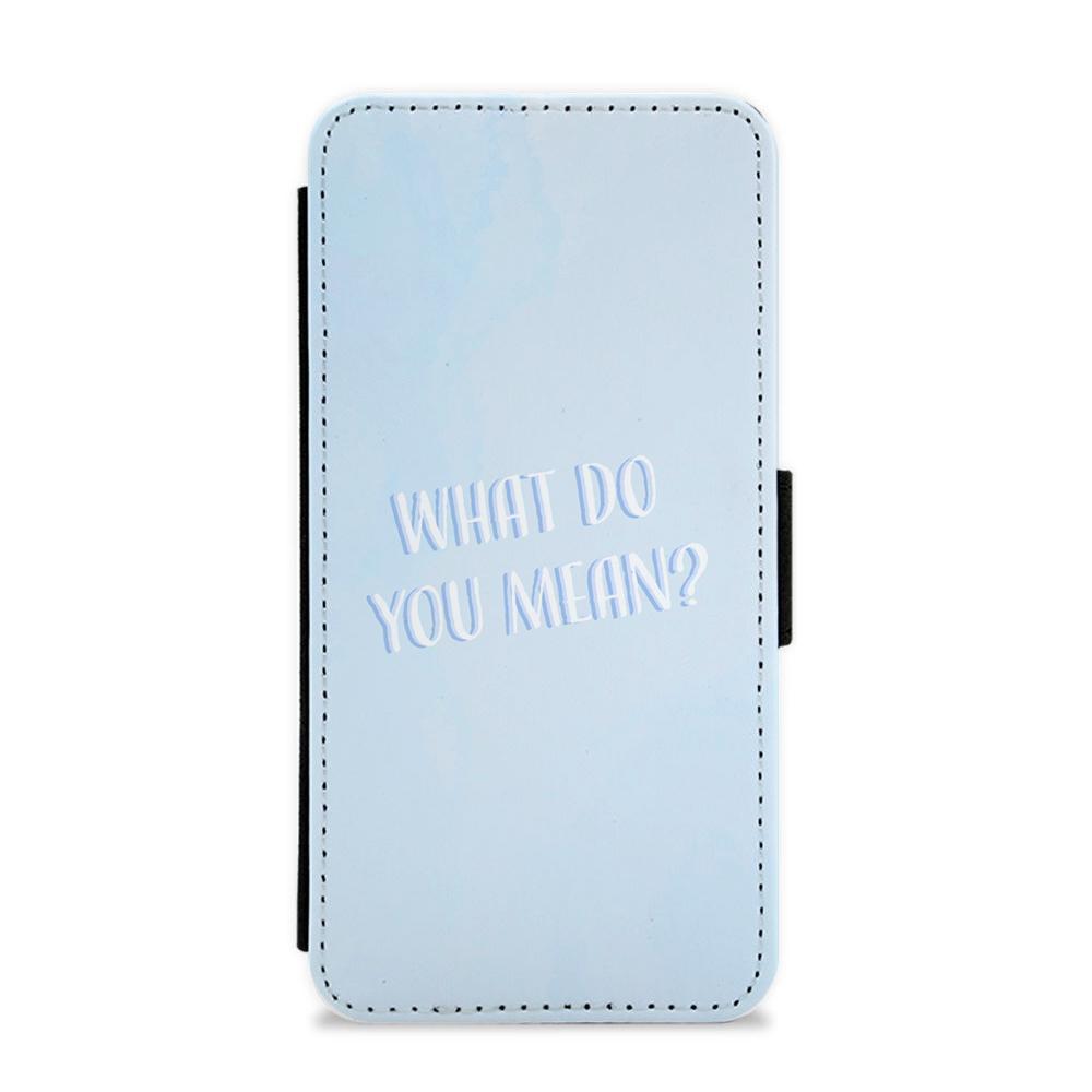 What Do You Mean - Justin Flip / Wallet Phone Case