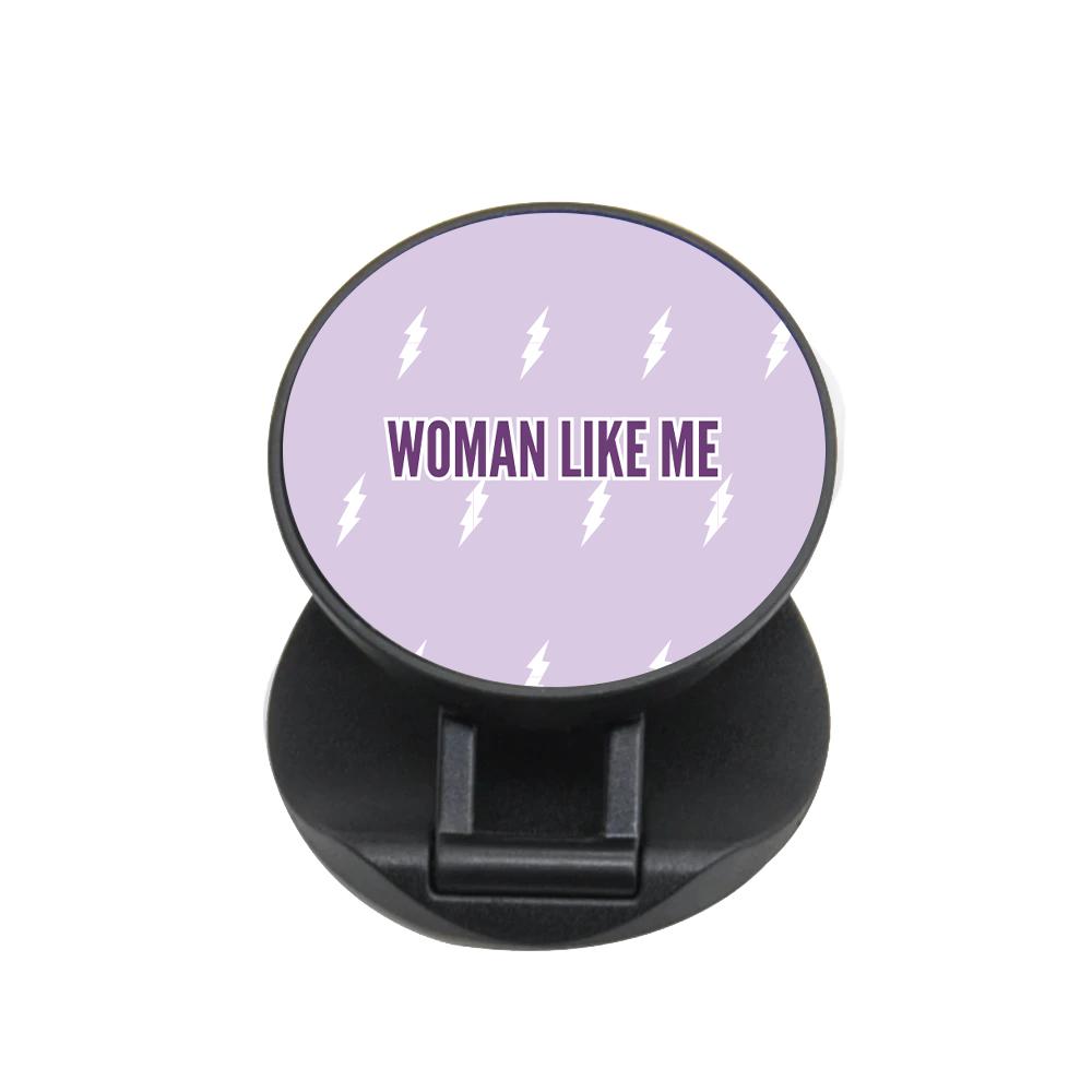 Woman Like Me - Little Mix FunGrip