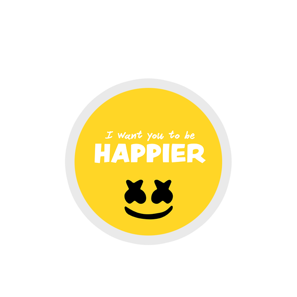 I Want You To Be Happier - Marshmello Sticker