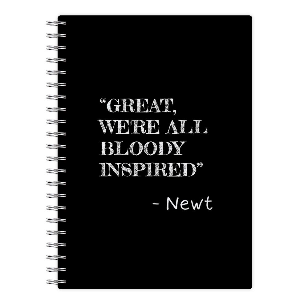 Great, We're All Bloody Inspired - Newt Notebook
