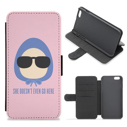 She Doesn't Even Go Here - Mean Girls Flip / Wallet Phone Case