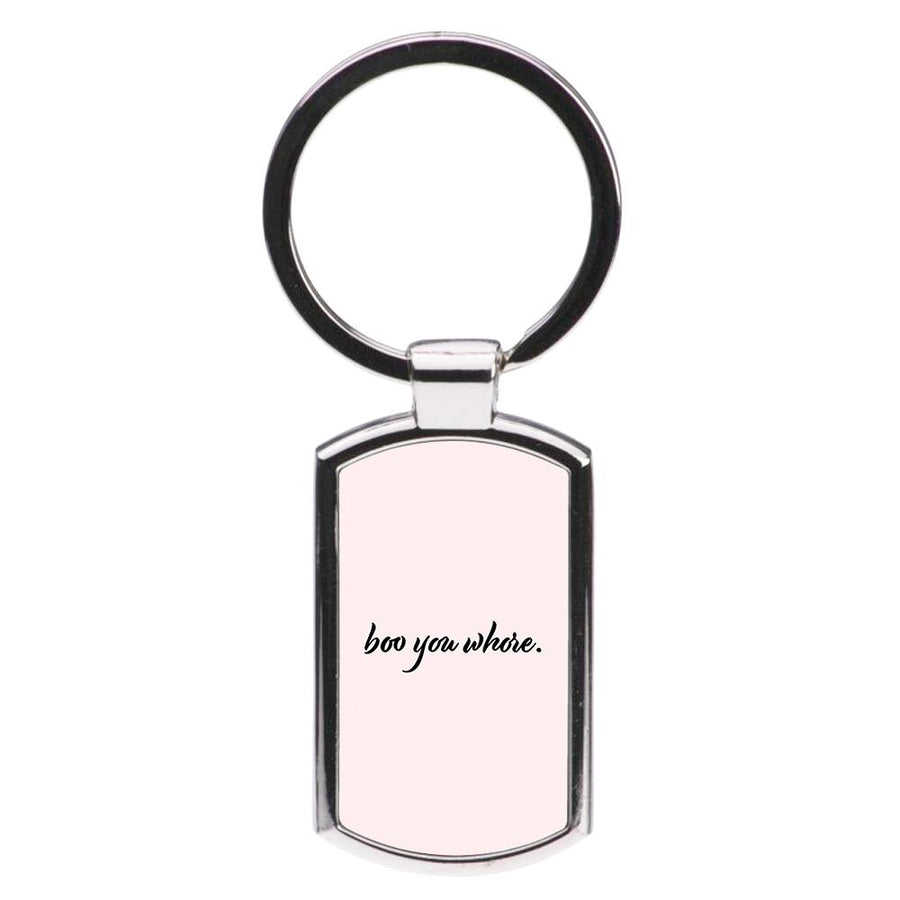 Boo You Whore - Mean Girls Luxury Keyring