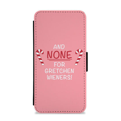 And None For Gretchen Wieners - Mean Girls Flip / Wallet Phone Case