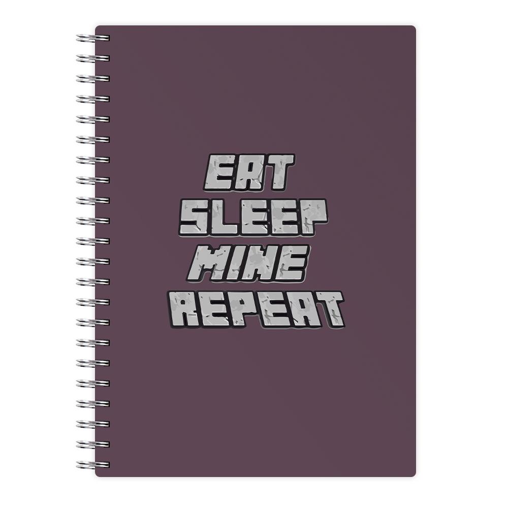 Eat Sleep Mine Repeat - Minecraft Notebook