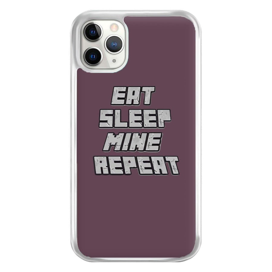 Eat Sleep Mine Repeat - Minecraft Phone Case