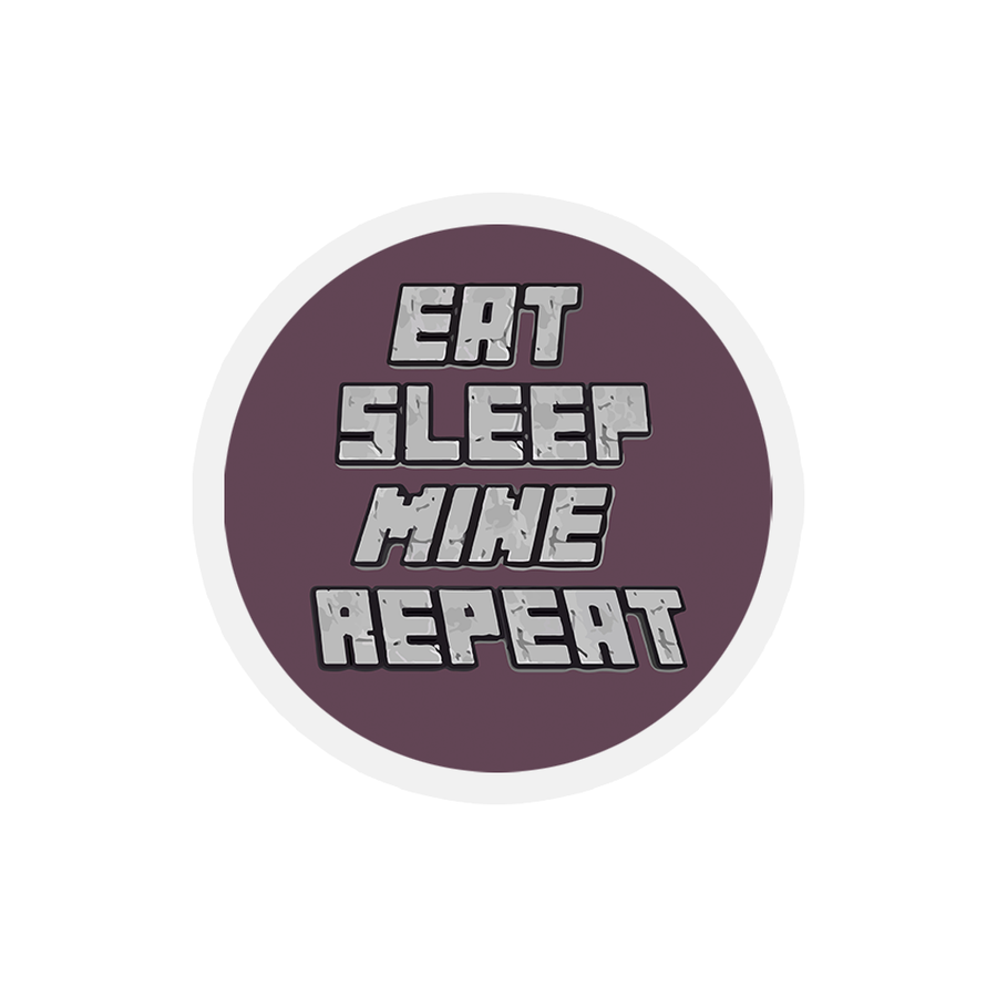 Eat Sleep Mine Repeat - Minecraft Sticker